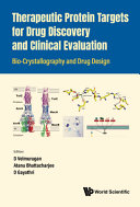 Therapeutic Protein Targets For Drug Discovery And Clinical Evaluation Biocrystallography And Drug Design D Velmurugan