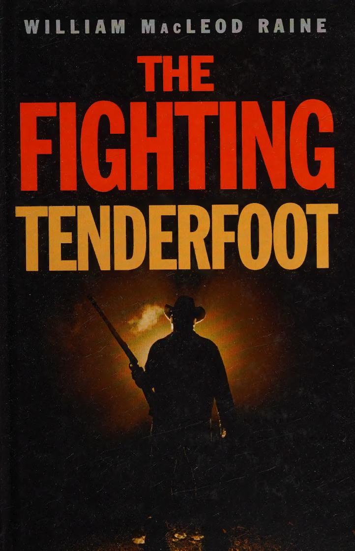 Fighting Tenderfoot William Macleod Raine