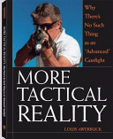 More Tactical Reality Why Theres No Such Thing As An Advanced Gunfight Louis Awerbuck