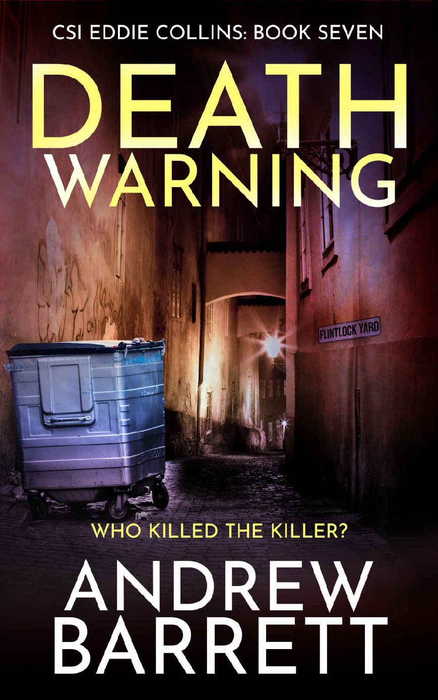 Death Warning Who Killed The Killer Csi Eddie Collins Book 7 Andrew Barrett