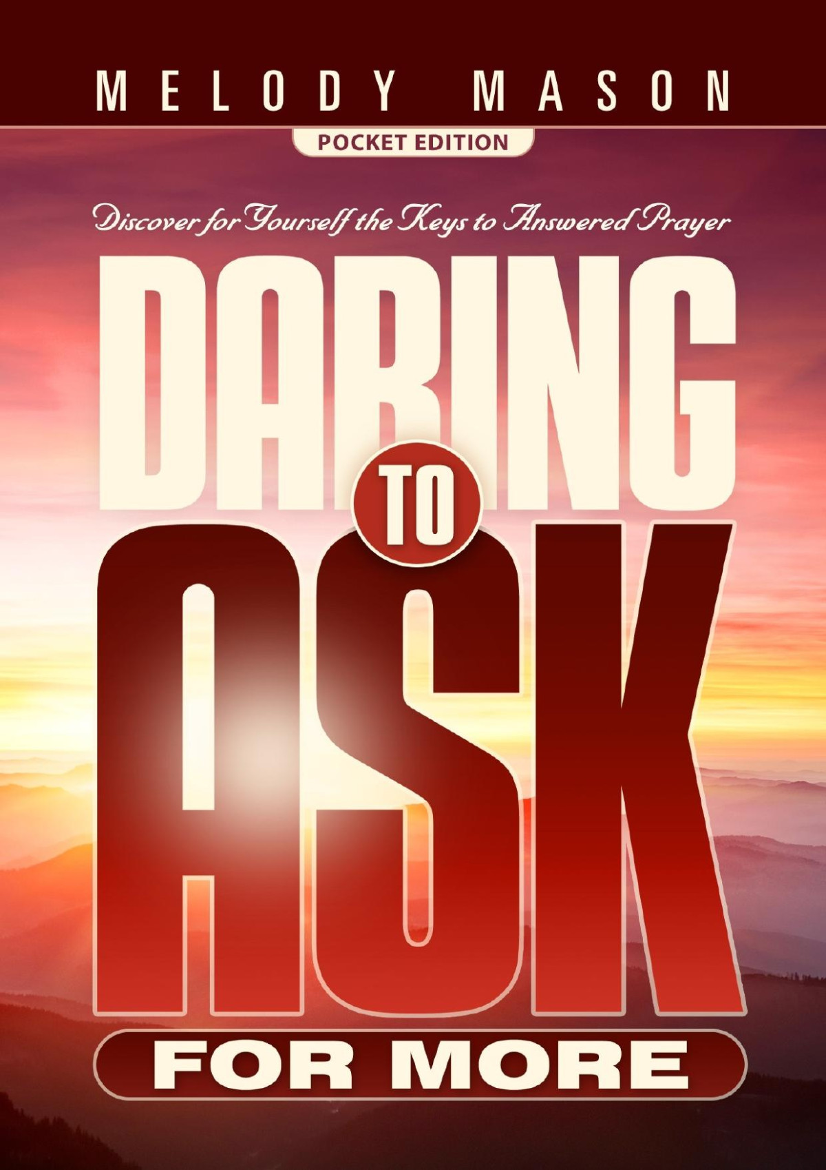 Discover For Yourself The Keys To Answered Prayer Melody Mason