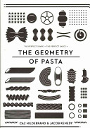 The Geometry Of Pasta Caz Hildebrand Jacob Kenedy