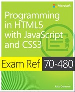 Exam Ref 70480 Programming In Html5 With Javascript And Css3 Rick Delorme