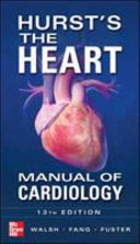Hursts The Heart Manual Of Cardiology 13e Nov 13 20120071773150mcgrawhill John Willis Hurst