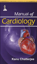 Manual Of Cardiology Kanu Chatterjee