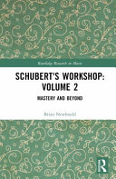 Schuberts Workshop Volume 2 Mastery And Beyond 1st Edition Brian Newbould