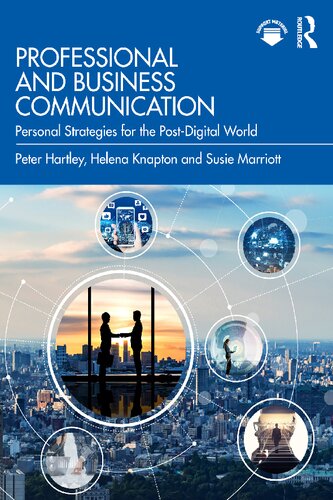 Professional And Business Communication Personal Strategies For The Postdigital Future 3rd Peter Hartley
