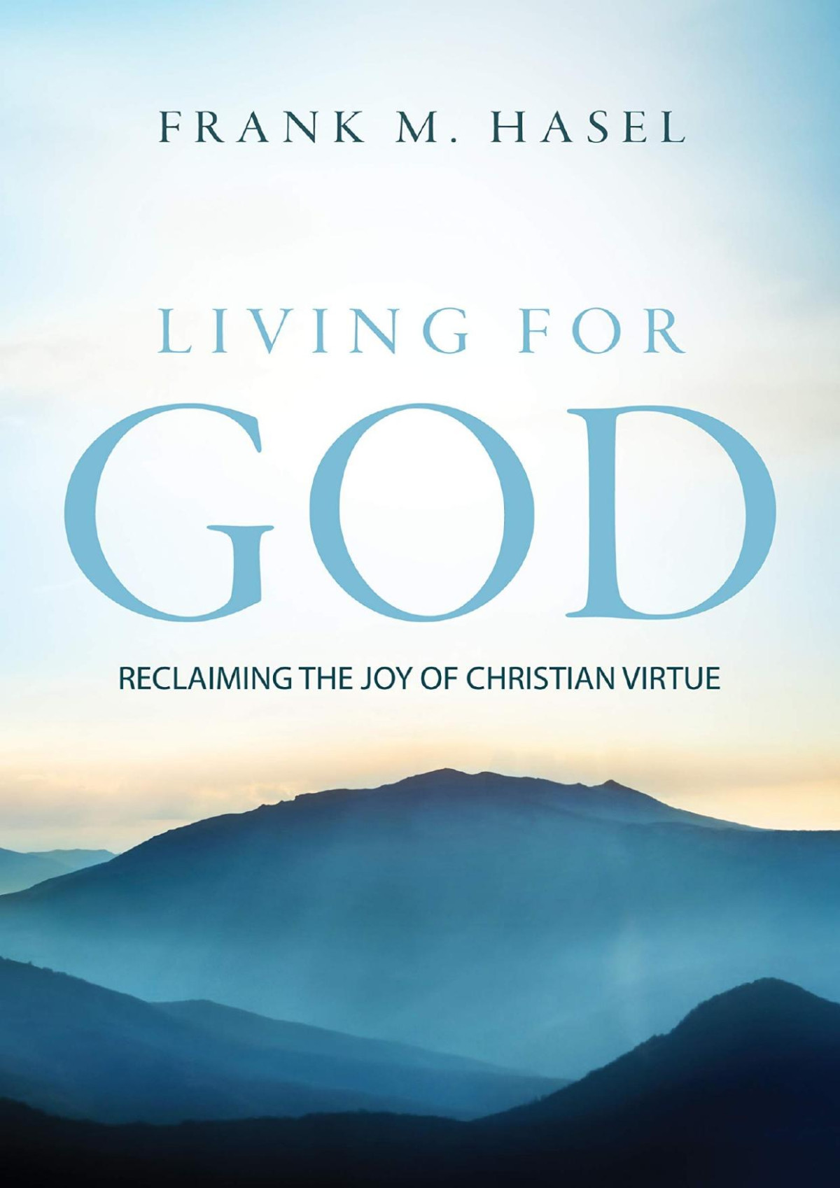 Living For God Frank Hasel
