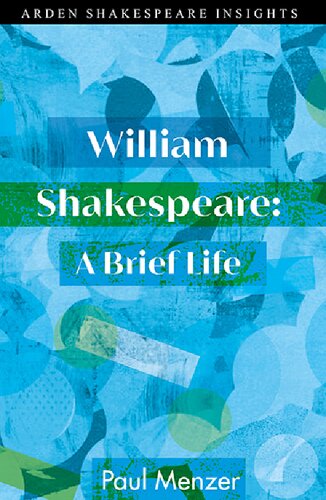 William Shakespeare A Brief Life 1st Edition Paul Menzer
