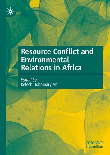 Resource Conflict And Environmental Relations In Africa Kelechi Johnmary Ani