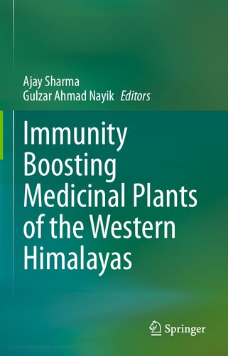 Immunity Boosting Medicinal Plants Of The Western Himalayas Ajay Sharma