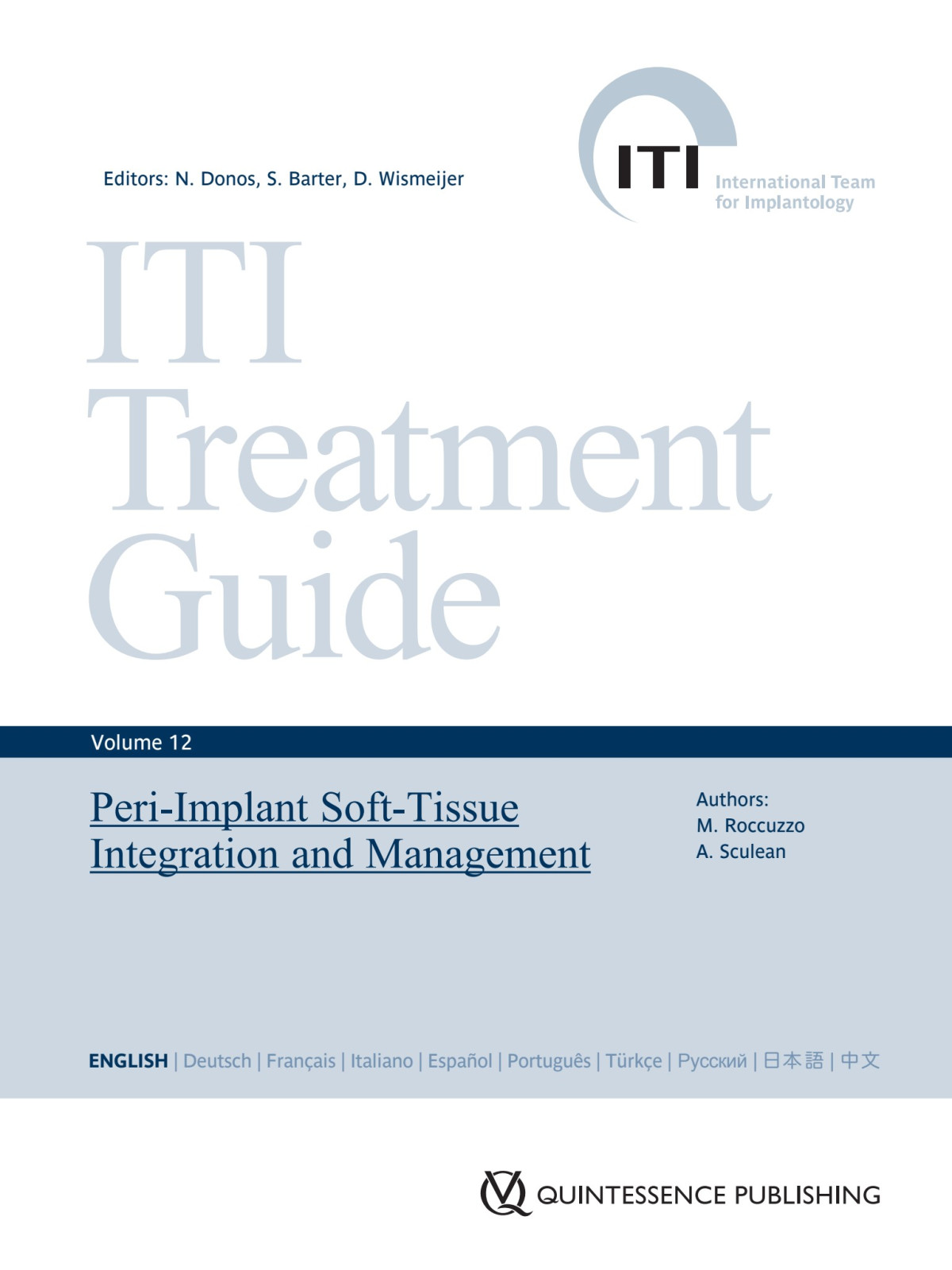 Periimplant Softtissue Integration And Management Iti Treatment Guide Series Volume 12 Mario Roccuzzo