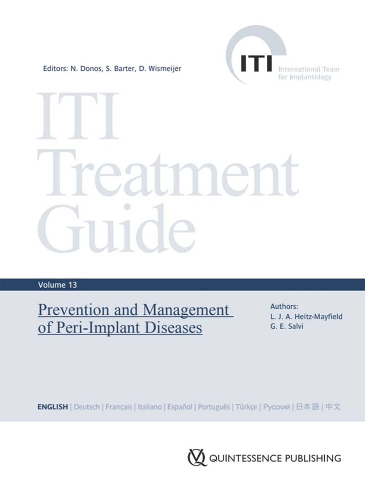 Prevention And Management Of Periimplant Diseases Iti Treatment Guide Volume 13 Lisa J A Heitzmayfield