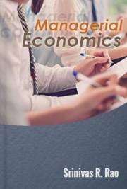 Managerial Economics Srinivas R Rao