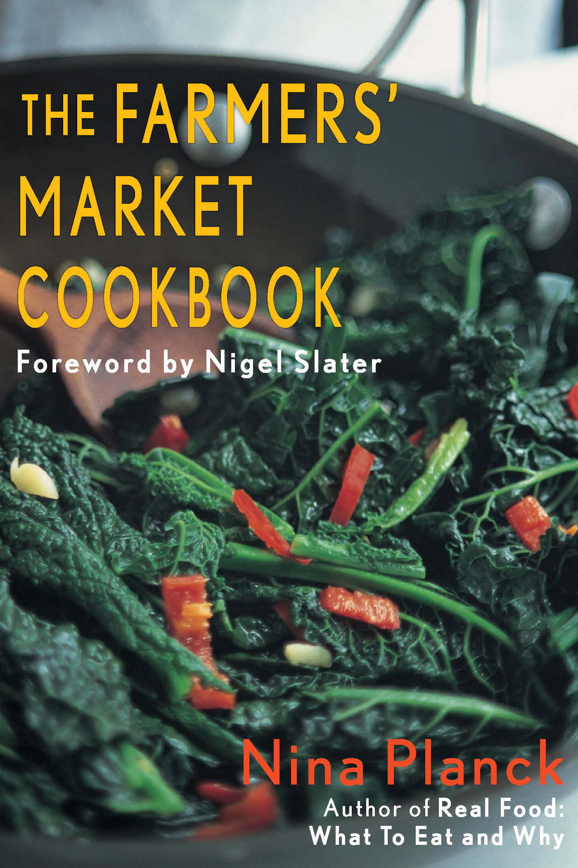 The Farmers Market Cookbook Nina Planck