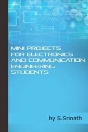Mini Projects For Electronics And Communication Engineering Students S Srinath