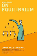 On Equilibrium John Ralston Saul