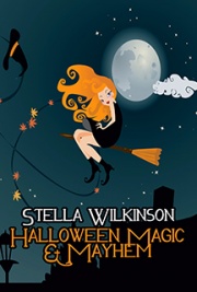 Halloween Magic Mayhem Stella Wilkinson