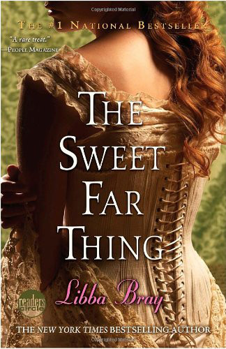 The Sweet Far Thing Libba Bray