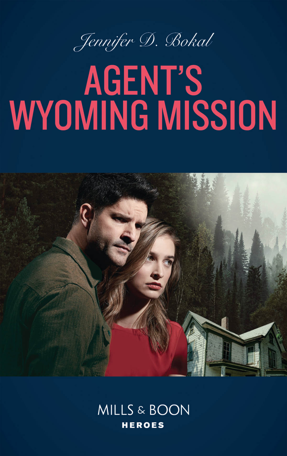 Agents Wyoming Mission Mills Boon Heroes Wyoming Nights Book 3 Jennifer D Bokal