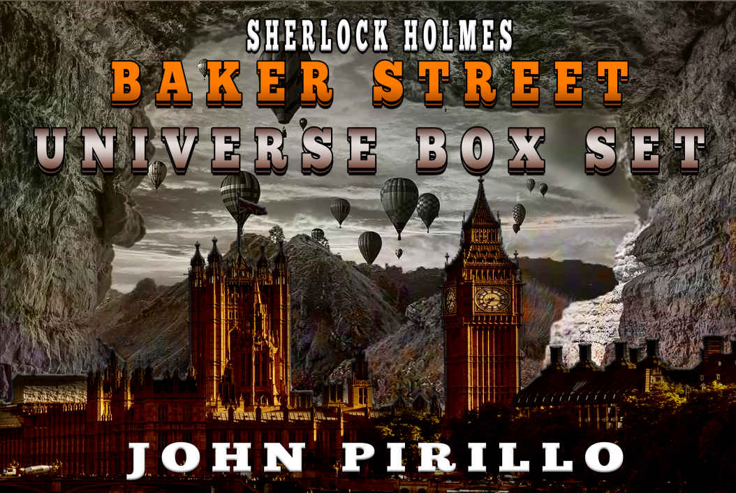 The Gigantic Sherlock Holmes Baker Street Universe Box Set John Pirillo