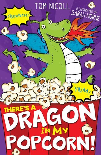 Theres A Dragon In My Popcorn Tom Nicoll