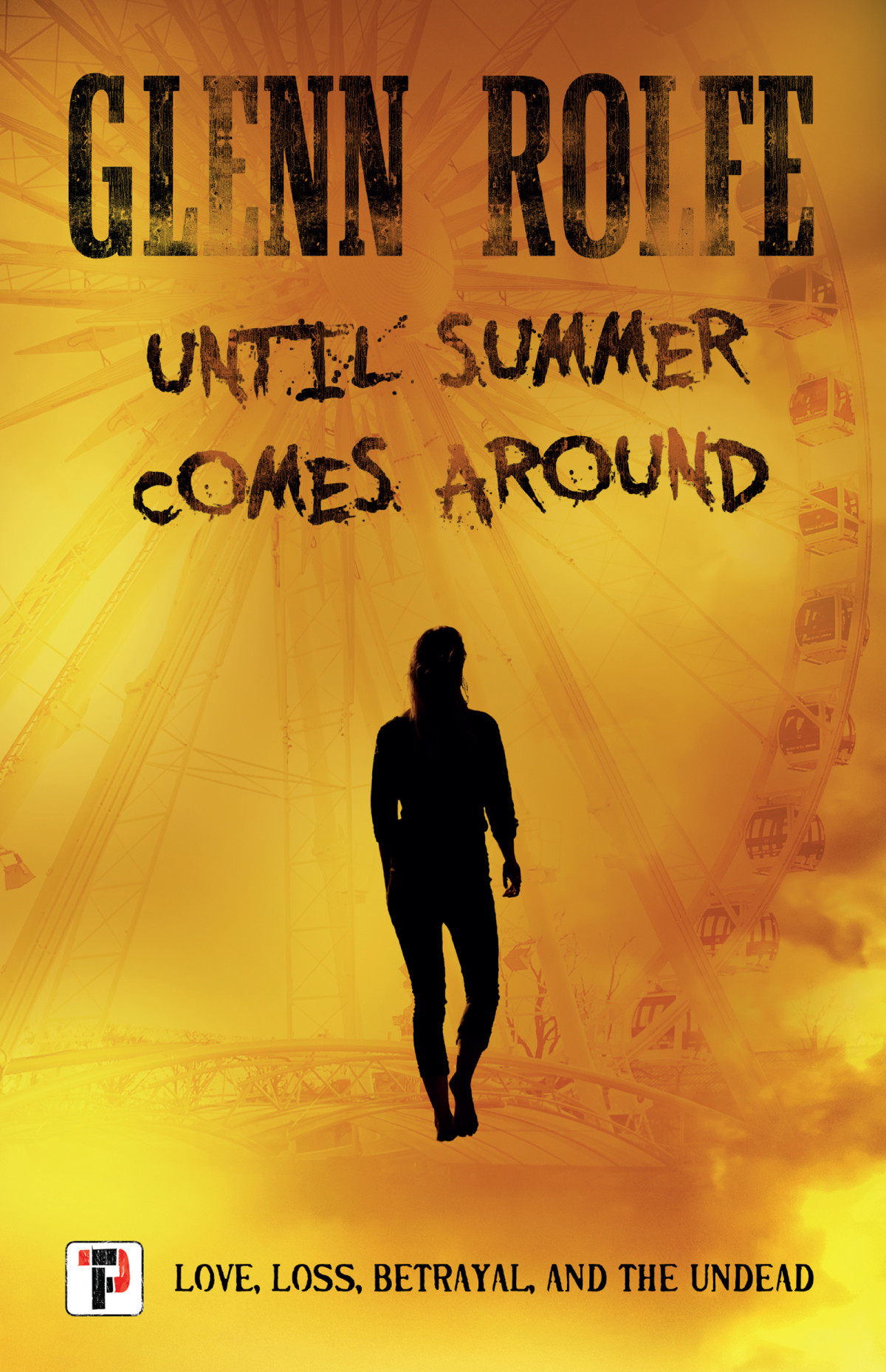 Until Summer Comes Around Glenn Rolfe