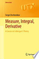 Measure Integral Derivative A Course On Lebesgues Theory 1st Edition Sergei Ovchinnikov