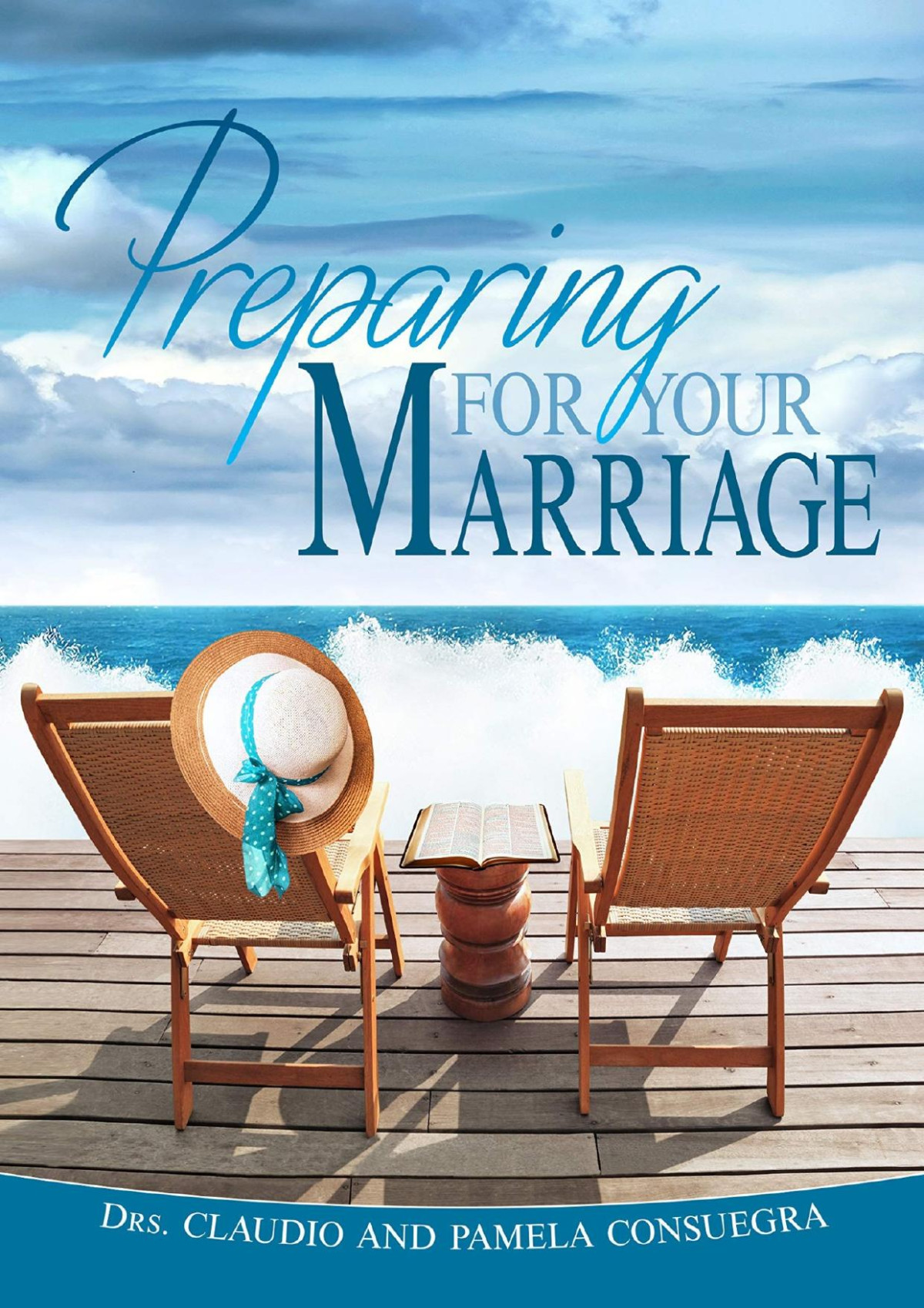 Preparing For Your Marriage Claudio Consuegra Pamela Consuegra