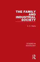 The Family And Industrial Society 1st Edition C C Harris