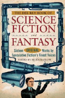 The Del Rey Book Of Science Fiction And Fantasy Sixteen Original Works By Speculative Fictions Finest Voices Ellen Datlow