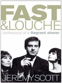 Fast Louche Confessions Of A Flagrant Sinner Jeremy Scott