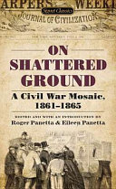 On Shattered Ground A Civil War Mosaic 18611865 Roger G Panetta