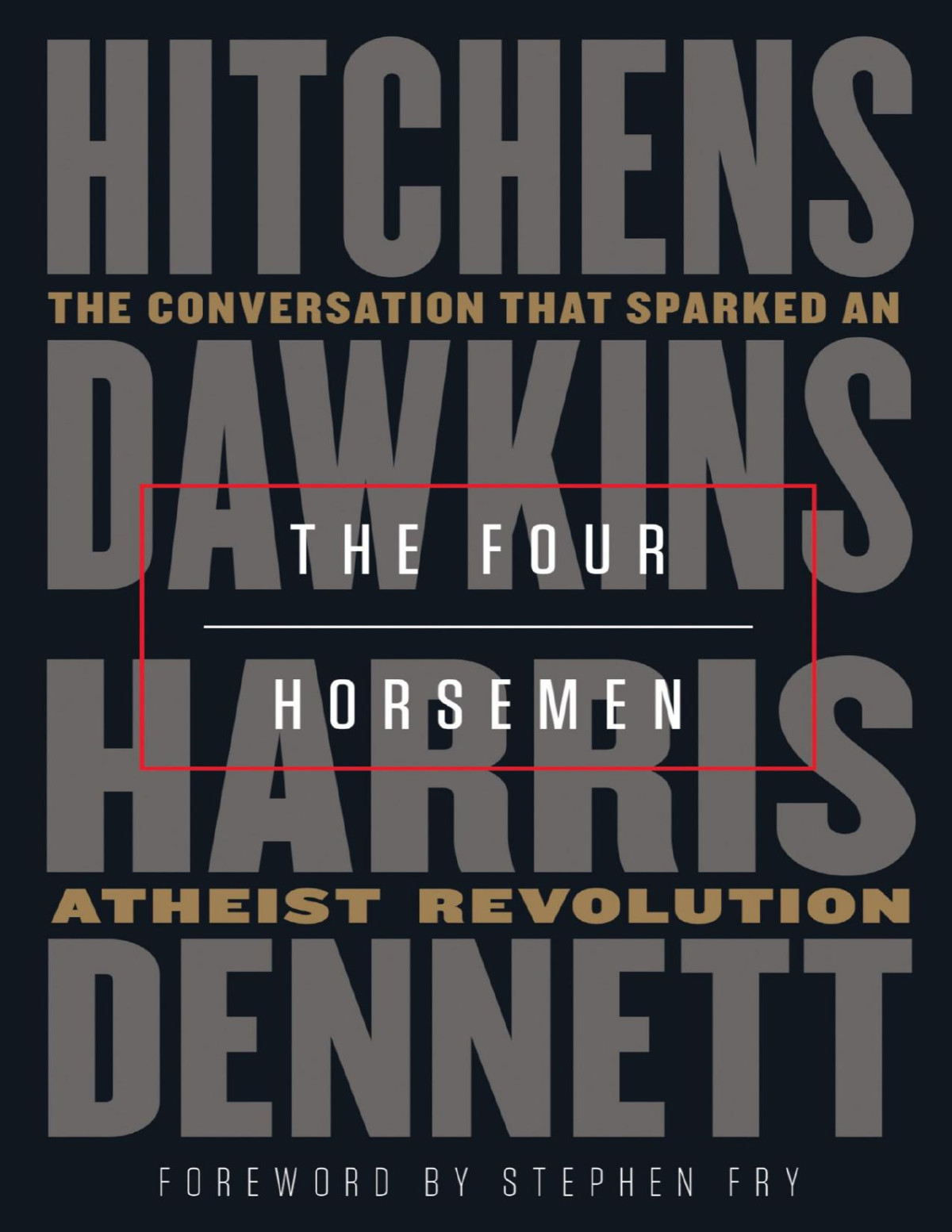 Four Horsemen The Conversation That Sparked An Atheist Revolution Hitchens