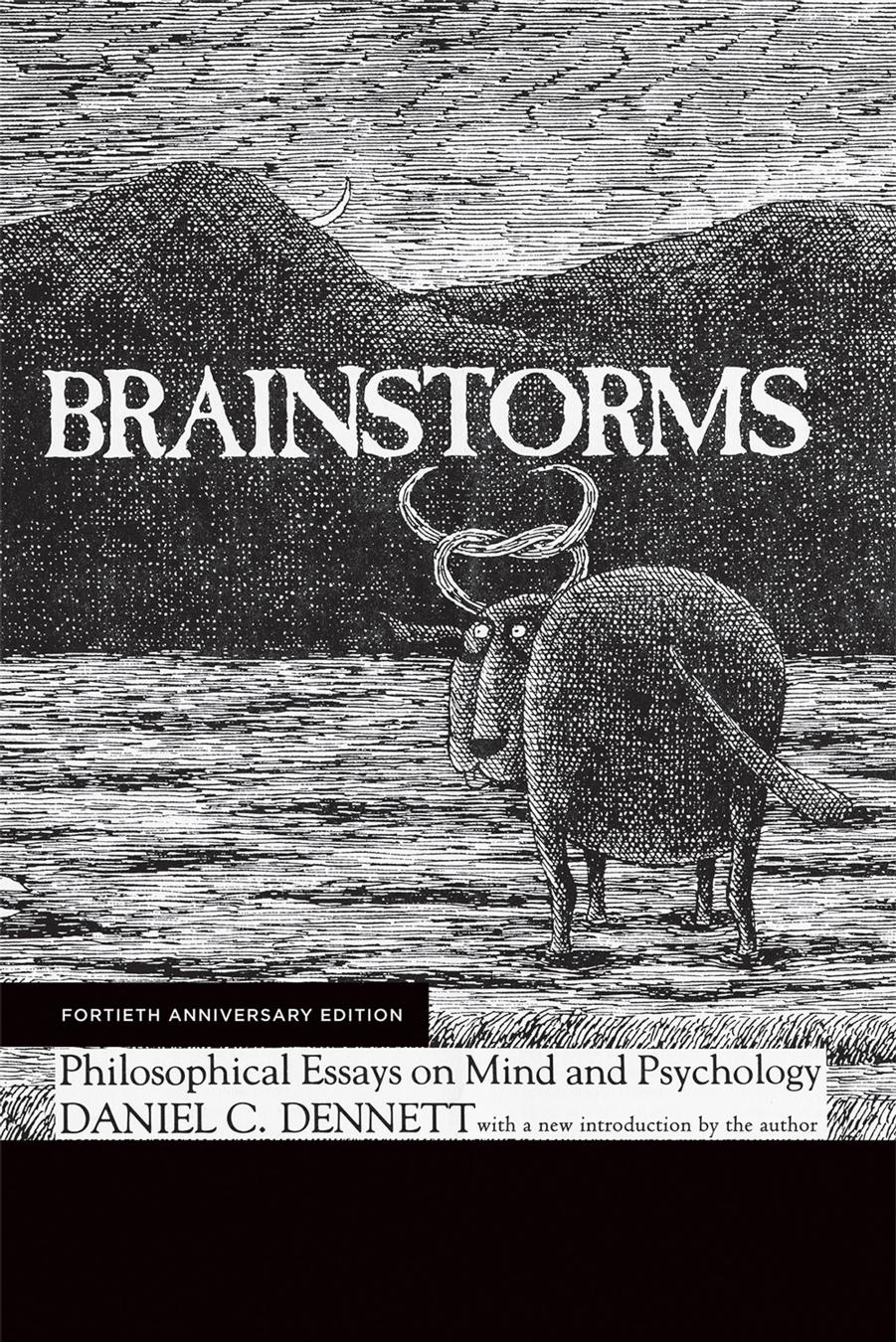 Brainstorms Philosophical Essays On Mind And Psychology 40th Anniversary Edition Daniel C Dennett