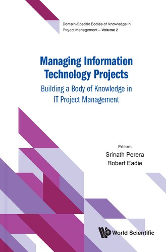 Managing Information Technology Projects Building A Body Of Knowledge In It Project Management Perera