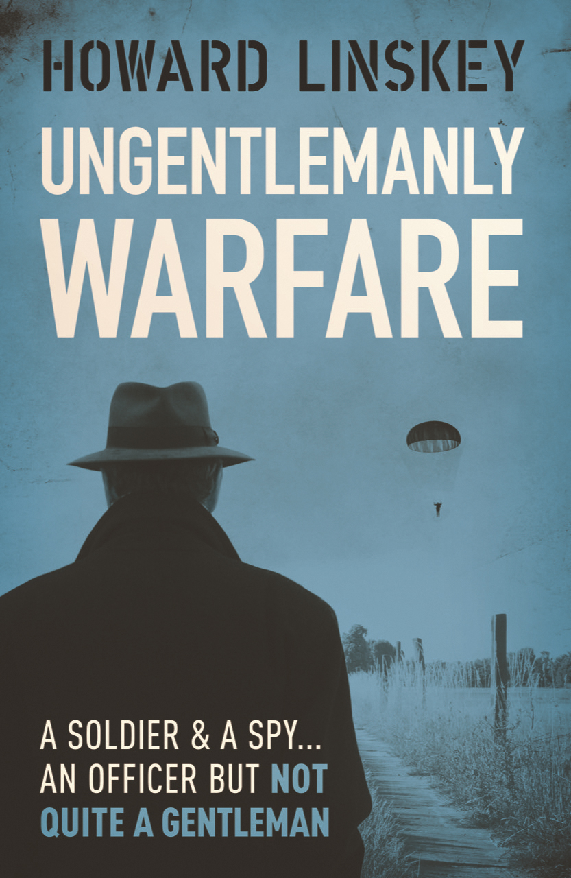 Ungentlemanly Warfare 1st Edition Howard Linskey