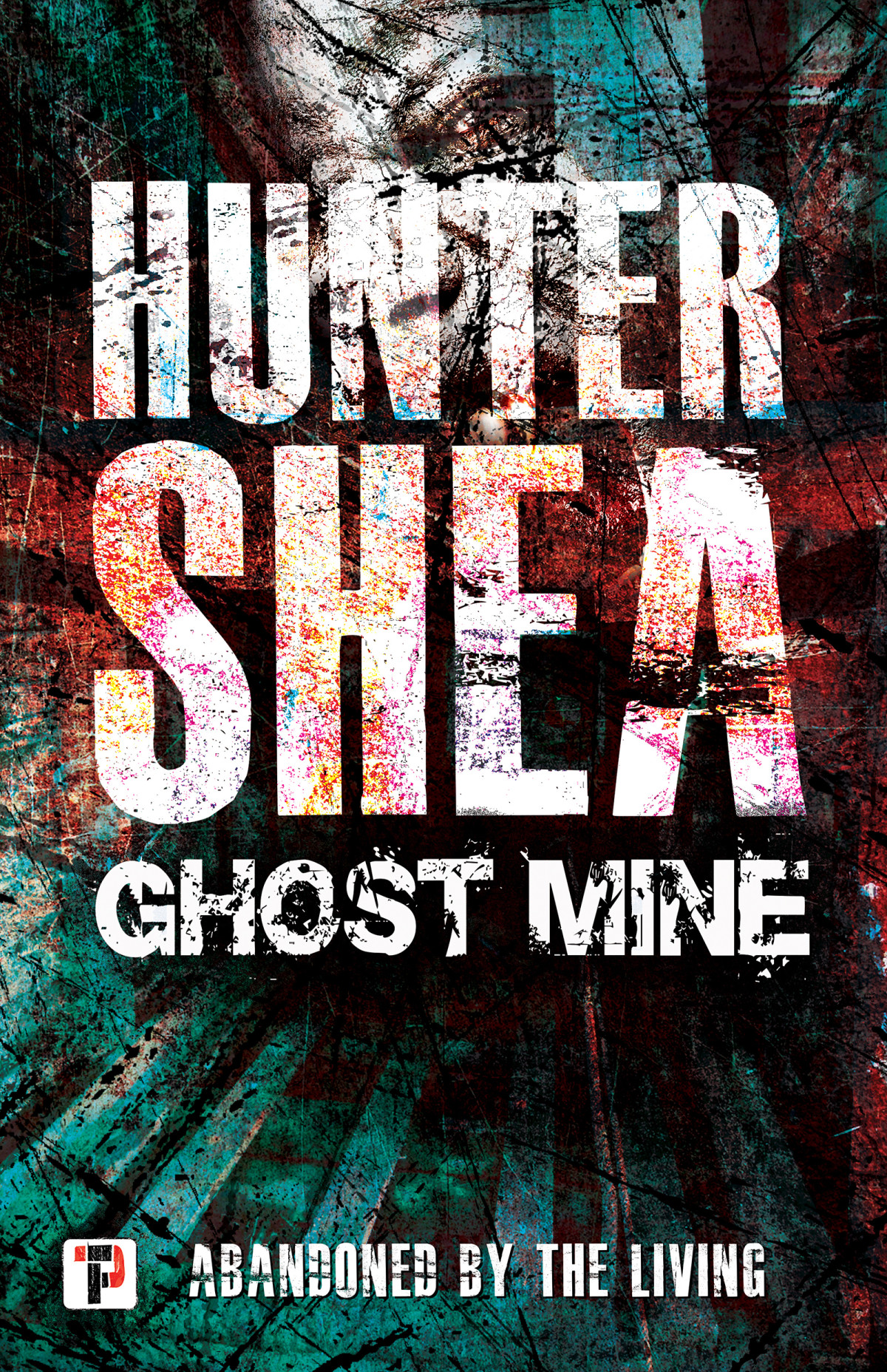Ghost Mine Hunter Shea