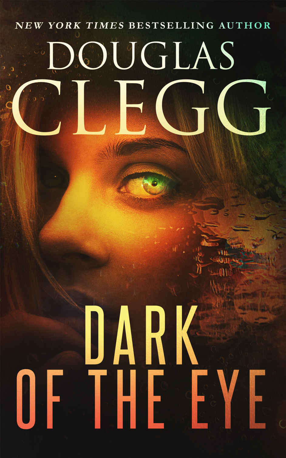 Dark Of The Eye Douglas Clegg