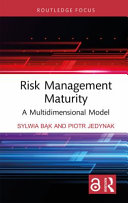 Risk Management Maturity A Multidimensional Model 1st Edition Sylwia Bk