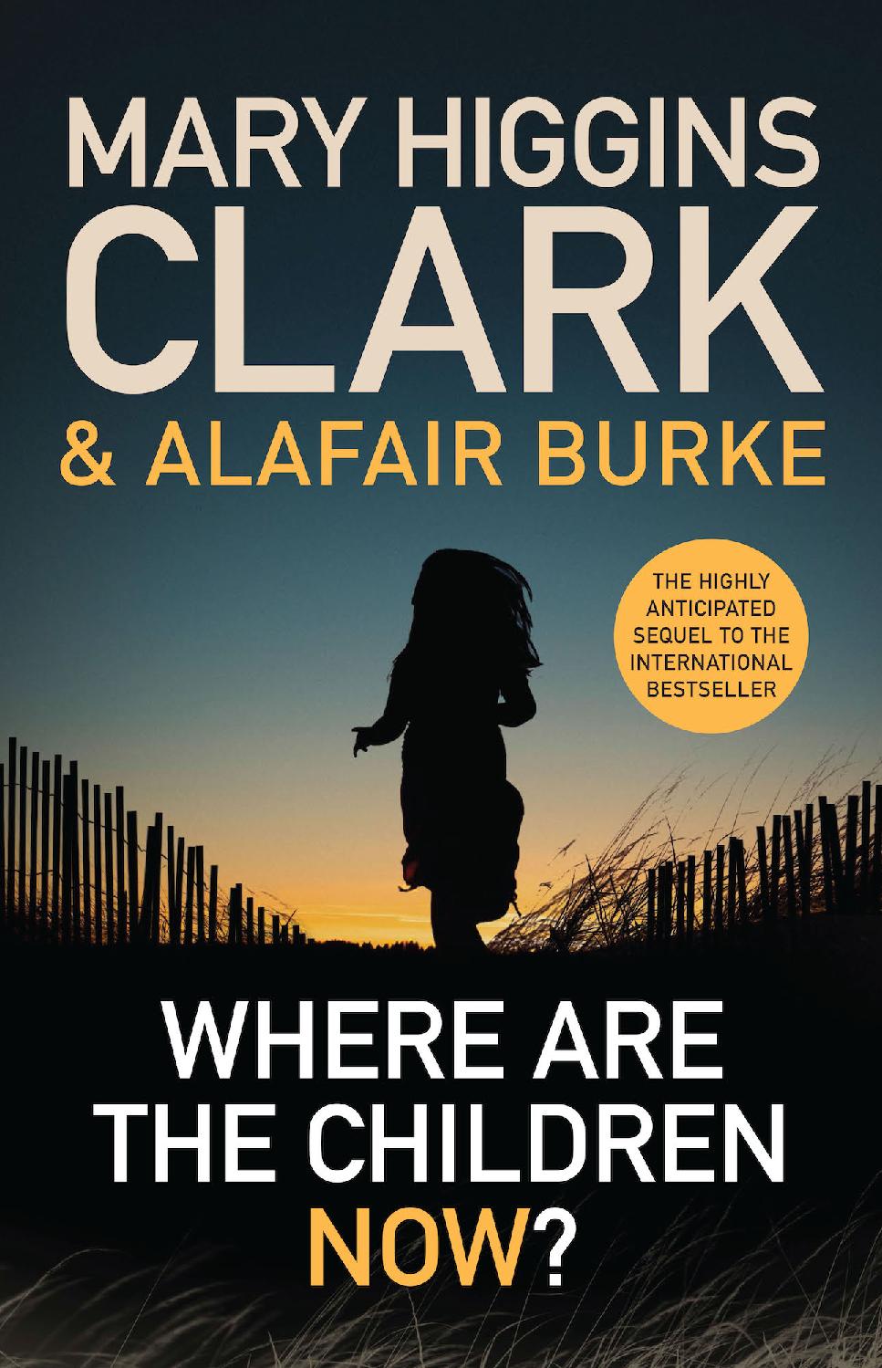 Where Are The Children 02 Where Are The Children Now Mary Higgins Clark Alafair Burke