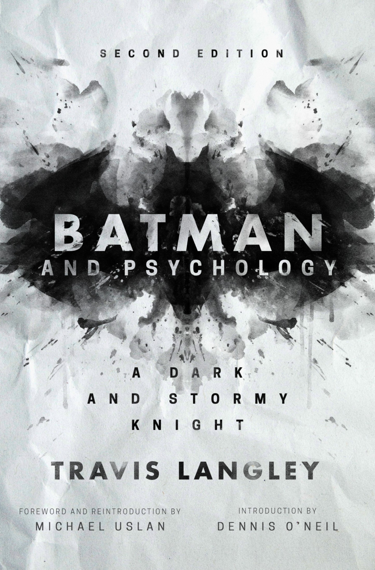 Batman And Psychology A Dark And Stormy Knight 2nd Edition 2nd Edition Travis Langley
