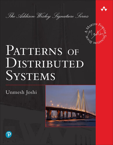Patterns Of Distributed Systems Unmesh Joshi