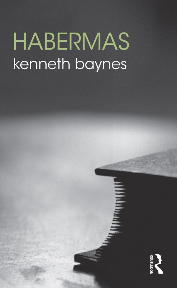 Habermas The Routledge Philosophers Kenneth Baynes