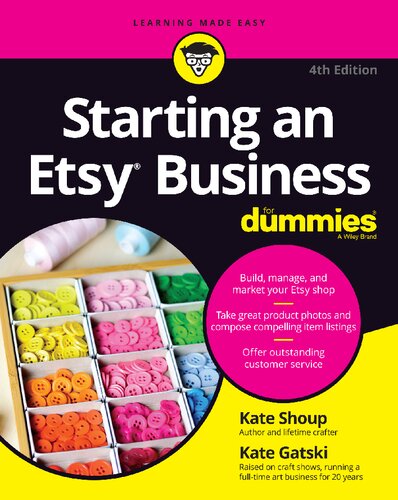 Starting An Etsy Business For Dummies 4th Edition 4th Kate Shoup