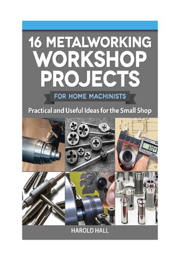 16 Metalworking Workshop Projects For Home Machinists Harold Hall