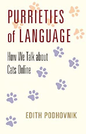 Purrieties Of Language How We Talk About Cats Online Edith Podhovnik