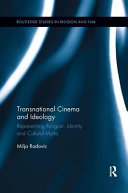 Transnational Cinema And Ideology Representing Religion Identity And Cultural Myths 1st Edition Milja Radovic