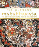 The Illustrated Mahabharata The Definitive Guide To Indias Greatest Epic Scan Pdf Dk
