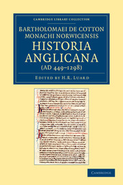 Bartholomaei De Cotton Monachi Norwicensis Historia Anglicana Ad 4491298 Necnon Ejusdem Liber De Archiepiscopis Et Episcopis Angliae Bartholomaeus De Cotton